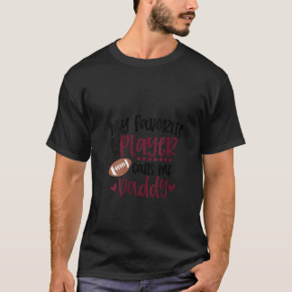 Mijn favoriete Football speler noemt me papa T-shirt