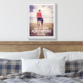 Mijn favoriete foto van Adventure Buddy Vaderdag Canvas Afdruk (Insitu (Slaapkamer))