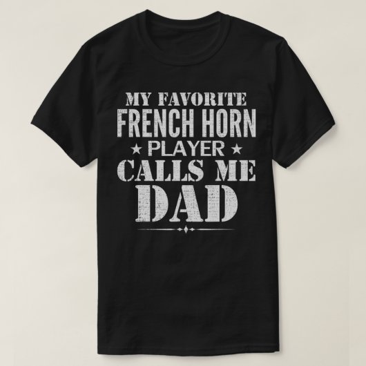 Mijn favoriete Franse Horn Player noemt me pap vad T-shirt (Design voorkant)