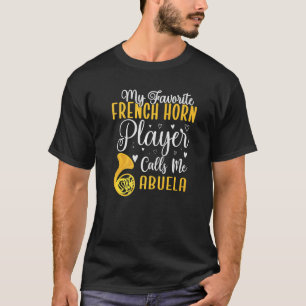 Mijn favoriete Franse Horn-speler noemt me Abuela T-shirt