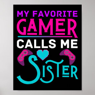 Mijn favoriete gamer noemt me zus videogame grappi poster
