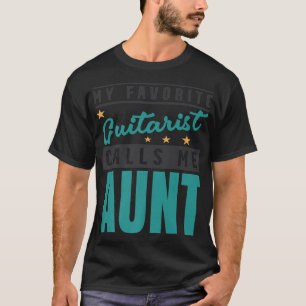 Mijn favoriete gitaarspeler roept me tante, gitari t-shirt