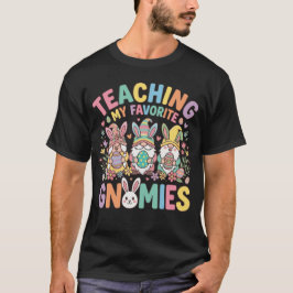 Mijn favoriete Gnomies leren leuke Pasen leraar  T-shirt