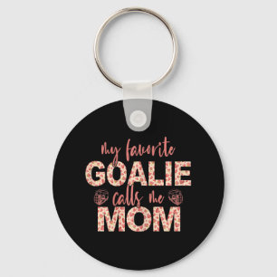 Mijn favoriete goalie noemt me mam hockey goalie sleutelhanger