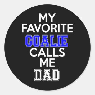 Mijn favoriete Goalie noemt me papa Soccer Hockey Ronde Sticker