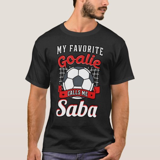 Mijn favoriete Goalie noemt me Saba Soccer Player  T-shirt (Voorkant)