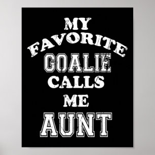 Mijn favoriete Goalie noemt me tante Sockey Spo Poster