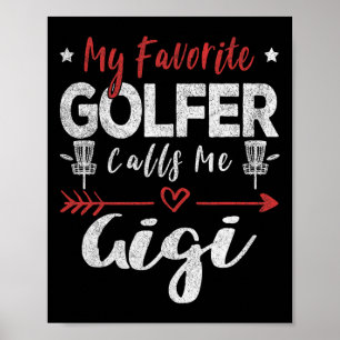 Mijn favoriete golfer noemt me Gigi Disc Golf Fris Poster
