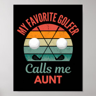 Mijn favoriete golfer noemt me tante ter ondersteu poster