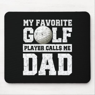 Mijn favoriete golfspeler noemt me vader Vaderdag Muismat