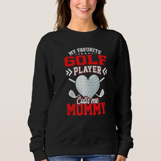 Mijn favoriete Golfspeler roept me mama Trui (Voorkant)