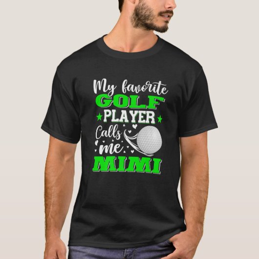 Mijn favoriete Golfspeler roept me Mimi Moederdag T-shirt (Voorkant)