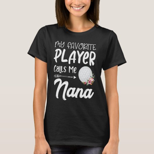 Mijn favoriete Golfspeler roept me Nana T-shirt (Voorkant)