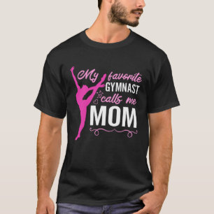 Mijn favoriete gymnast noemt me mam gymnastiek 14 t-shirt