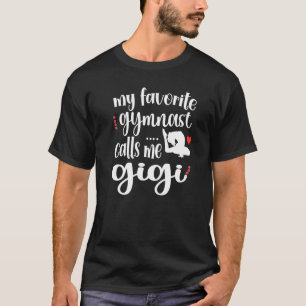 Mijn favoriete Gymnast roept me Gigi Grandma T-shirt