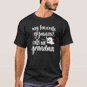 Mijn favoriete Gymnast roept me Gymnastiek Gr T-shirt (Voorkant)