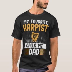 Mijn favoriete harpist noemt me papa van harpist h t-shirt