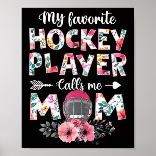 Mijn favoriete Hockey Player noemt me mama Hockey  Poster