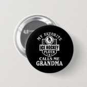 Mijn favoriete Hockey Player roept me Grandma Ice Ronde Button 5,7 Cm (Voorkant /achterkant)