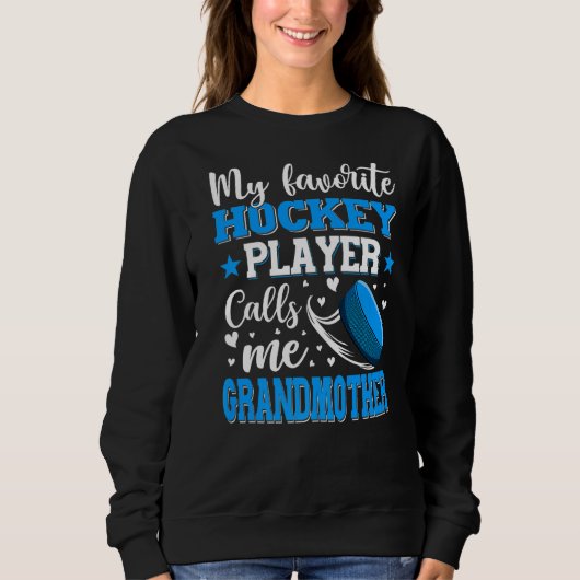 Mijn favoriete Hockey Player roept me Grootmoeder Trui (Voorkant)