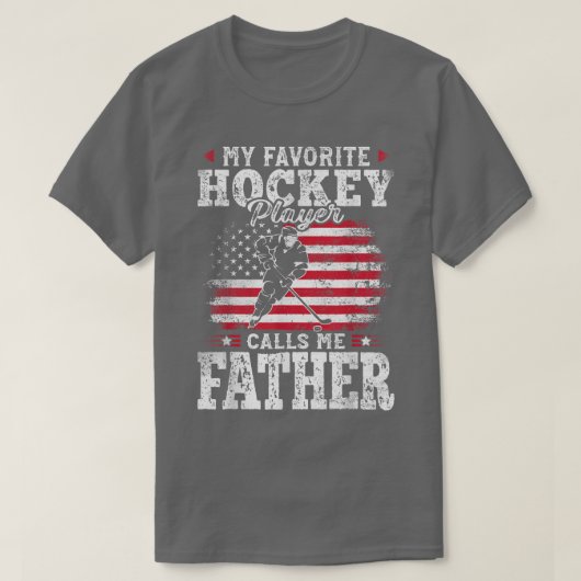 Mijn favoriete Hockey Player roept me vaders vader T-shirt (Design voorkant)