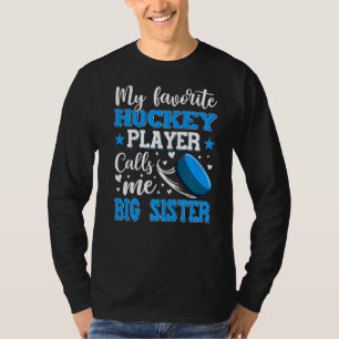 Mijn favoriete Hockey-speler noemt me Big Sister M T-shirt