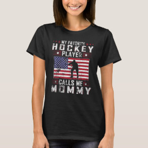 Mijn favoriete Hockey-speler noemt me mama moeder T-shirt