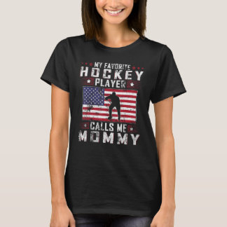 Mijn favoriete Hockey-speler noemt me mama moeder  T-shirt
