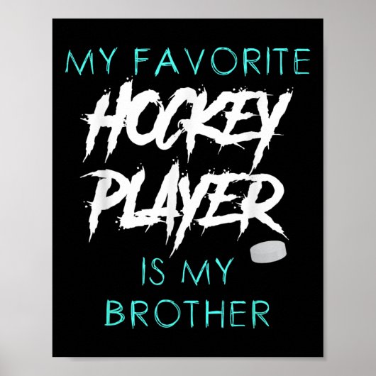Mijn favoriete hockeyspeler is Brother Mannen Wom Poster (Voorkant)