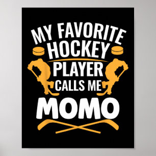 Mijn favoriete hockeyspeler noemt me Momo Poster