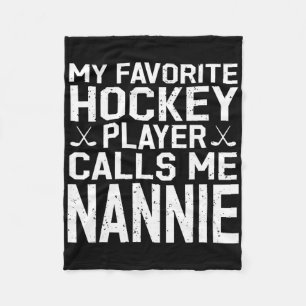 Mijn favoriete hockeyspeler noemt me Nannie Hockey Fleece Deken