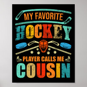 Mijn favoriete hockeyspeler noemt me neef en vader poster