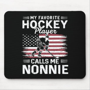 Mijn favoriete hockeyspeler noemt me Nonnie Us Fla Muismat