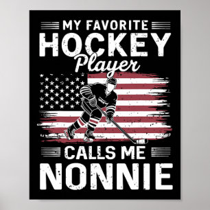 Mijn favoriete hockeyspeler noemt me Nonnie Us Fla Poster