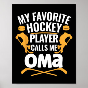 Mijn favoriete hockeyspeler noemt me oma poster