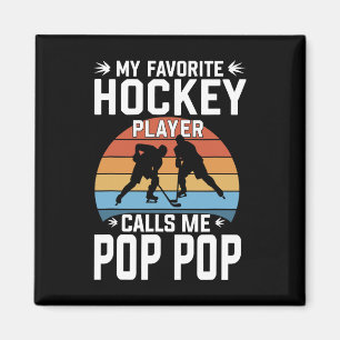 Mijn favoriete hockeyspeler noemt me Pop Pop Grapp Magneet
