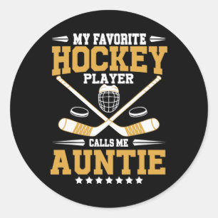 Mijn favoriete hockeyspeler noemt me tante hockey ronde sticker