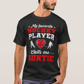 Mijn favoriete hockeyspeler noemt me tante-moeders t-shirt