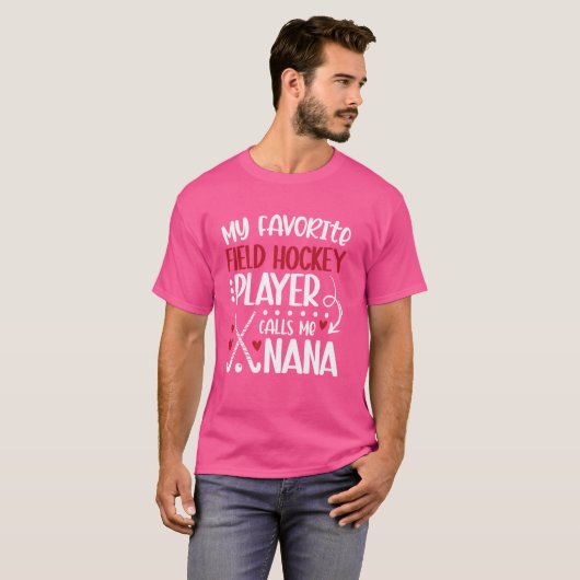 Mijn favoriete hockeyster Nana Field Hockey T-shirt (Voorkant volledig)