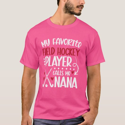 Mijn favoriete hockeyster Nana Field Hockey T-shirt (Voorkant)