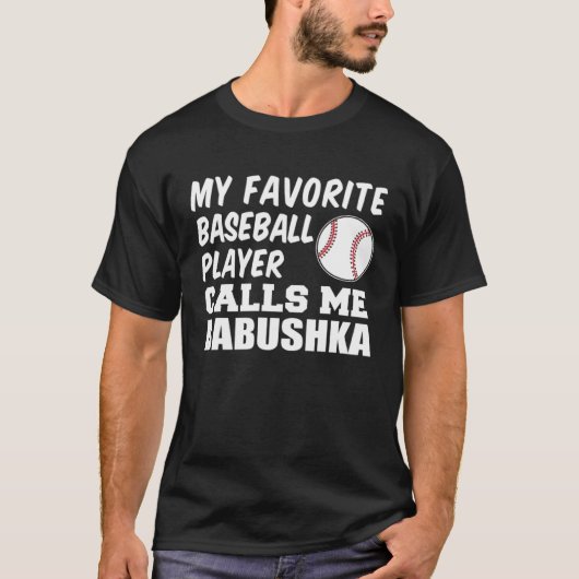 Mijn favoriete honkballer noemt me Babushka Gran T-shirt (Voorkant)