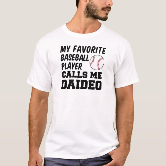 Mijn favoriete honkballer noemt me Daideo T-shirt (Voorkant)