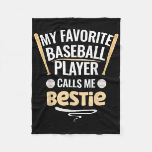Mijn favoriete honkbalspeler noemt me Bestie Fleece Deken