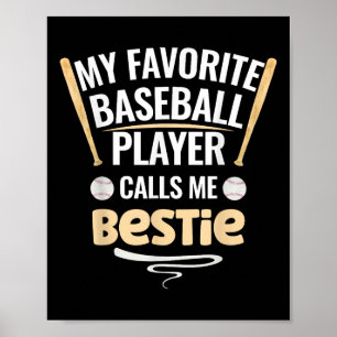 Mijn favoriete honkbalspeler noemt me Bestie Poster