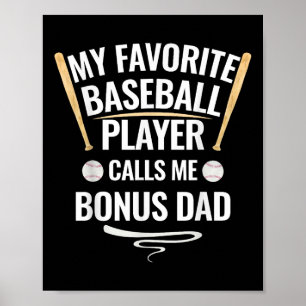 Mijn favoriete honkbalspeler noemt me bonusvader poster