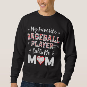 Mijn favoriete honkbalspeler noemt me mama Baseb Trui