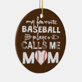 Mijn favoriete honkbalspeler noemt me mama moeder' keramisch ornament (Rechts)
