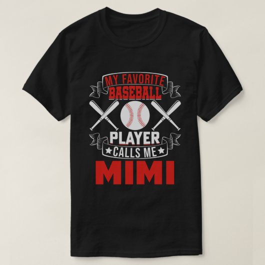Mijn favoriete honkbalspeler noemt me MIMI T-shirt (Design voorkant)