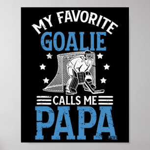 Mijn favoriete ijshockey keeper papa ijshockey hou poster
