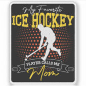 Mijn favoriete ijshockeyspeler noemt me grappig sticker (Voorkant)